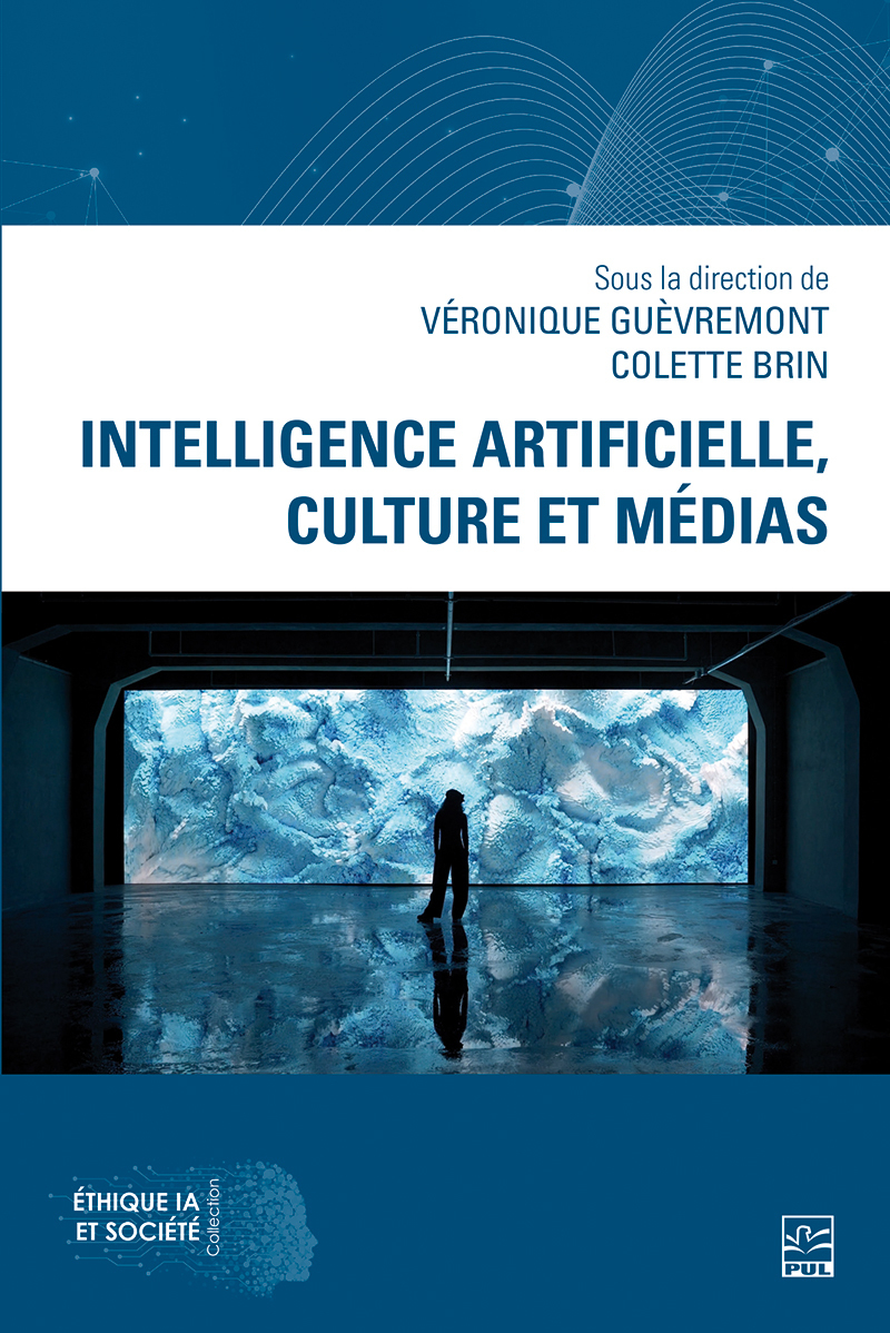 Artificial intelligence, culture and media - Véronique Guèvremont and ...